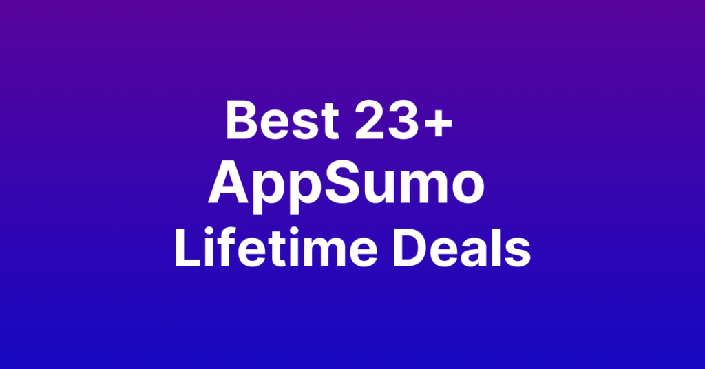 Best AppSumo Lifetime Deals